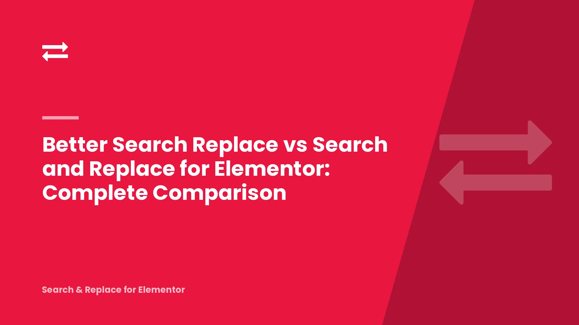 Better Search Replace vs Search and Replace for Elementor: Complete Comparison