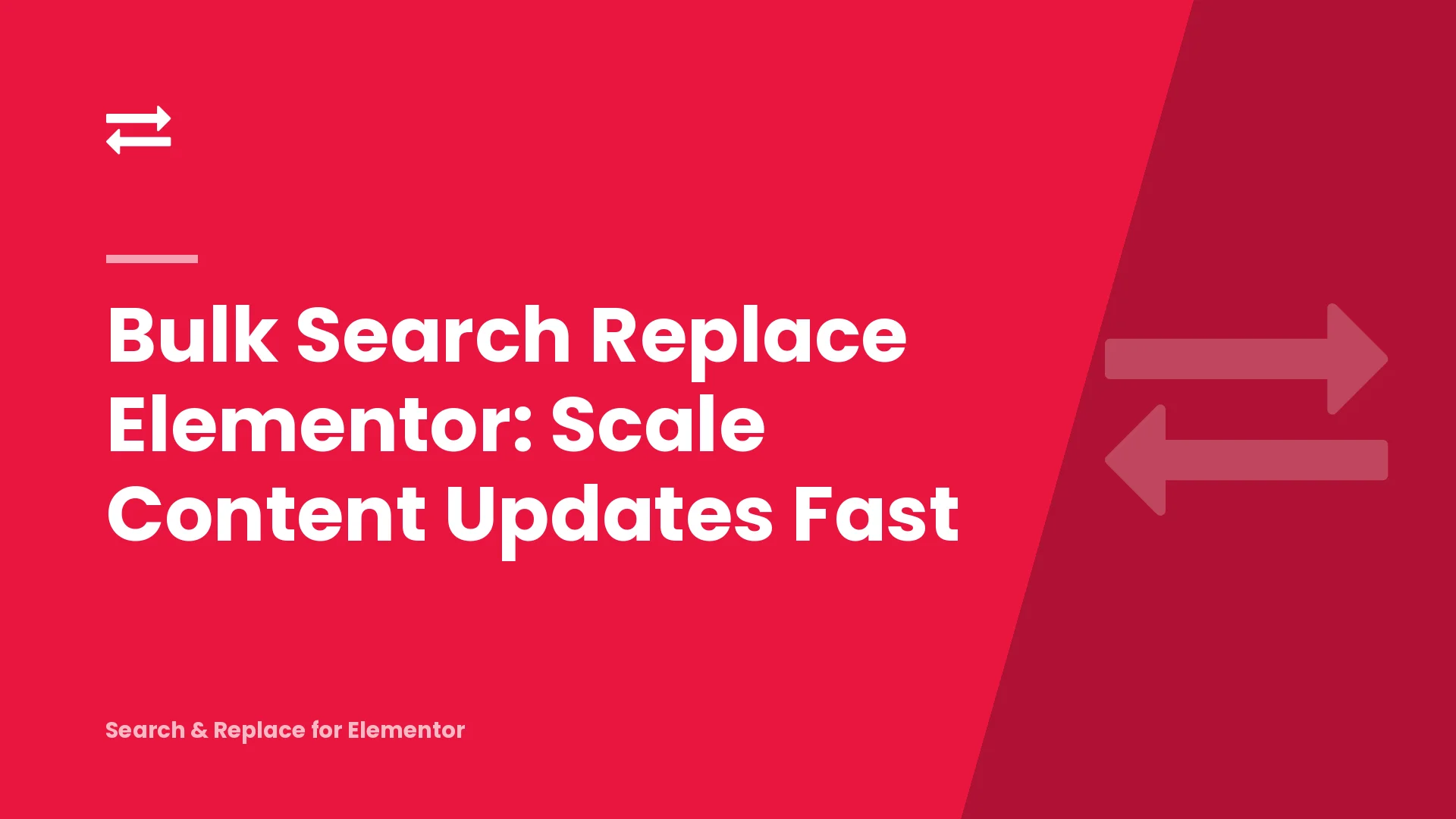 Bulk Search Replace Elementor: Scale Content Updates Fast