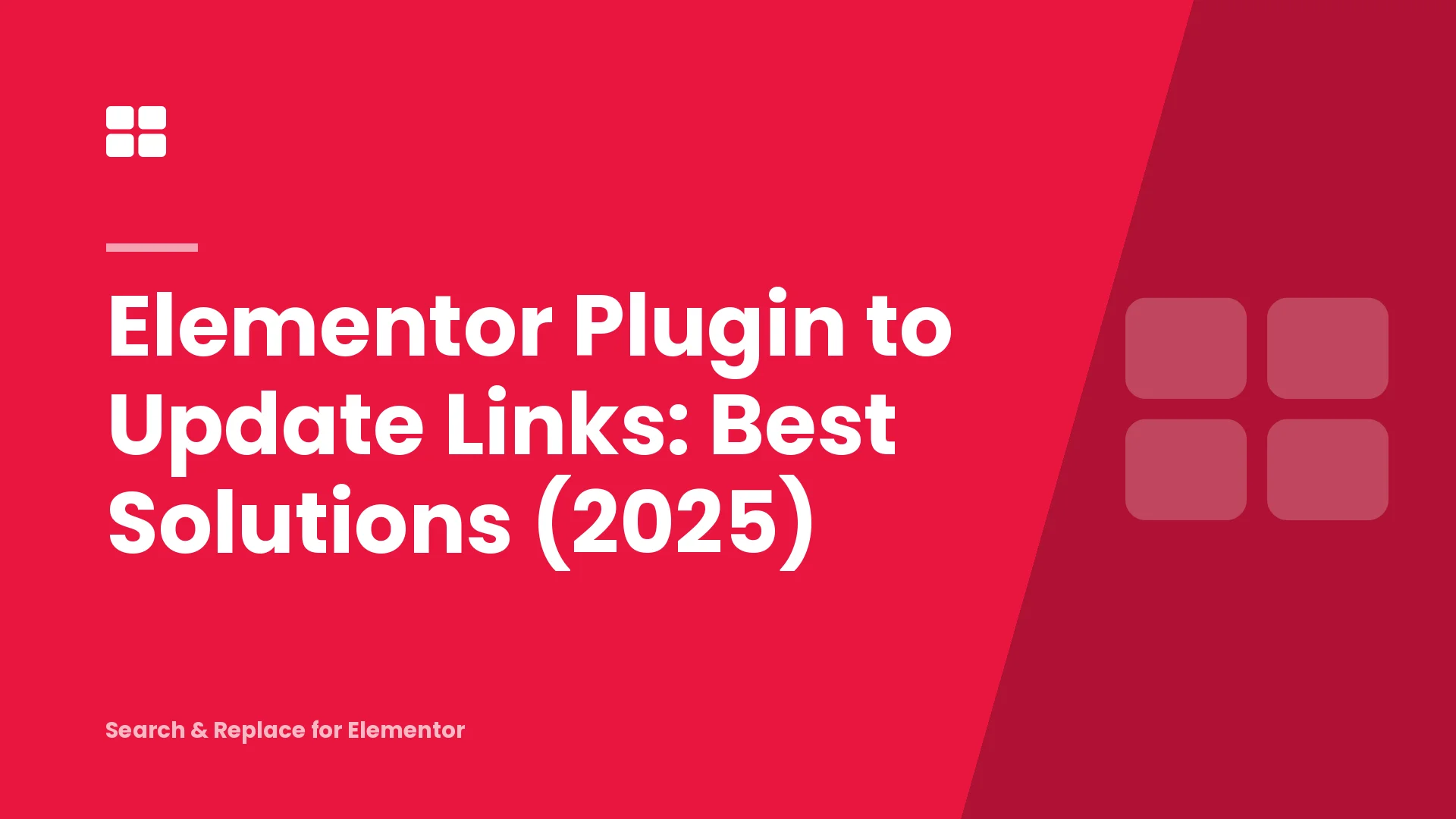Elementor Plugin to Update Links: Best Solutions (2025)