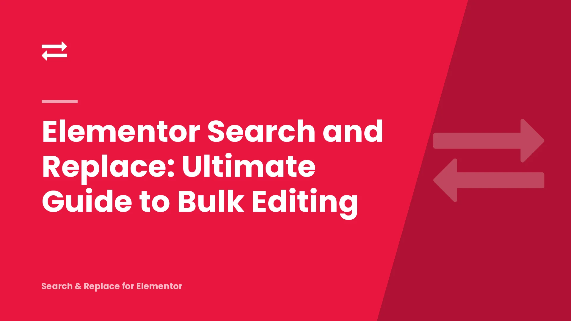 Elementor Search and Replace: Ultimate Guide to Bulk Editing