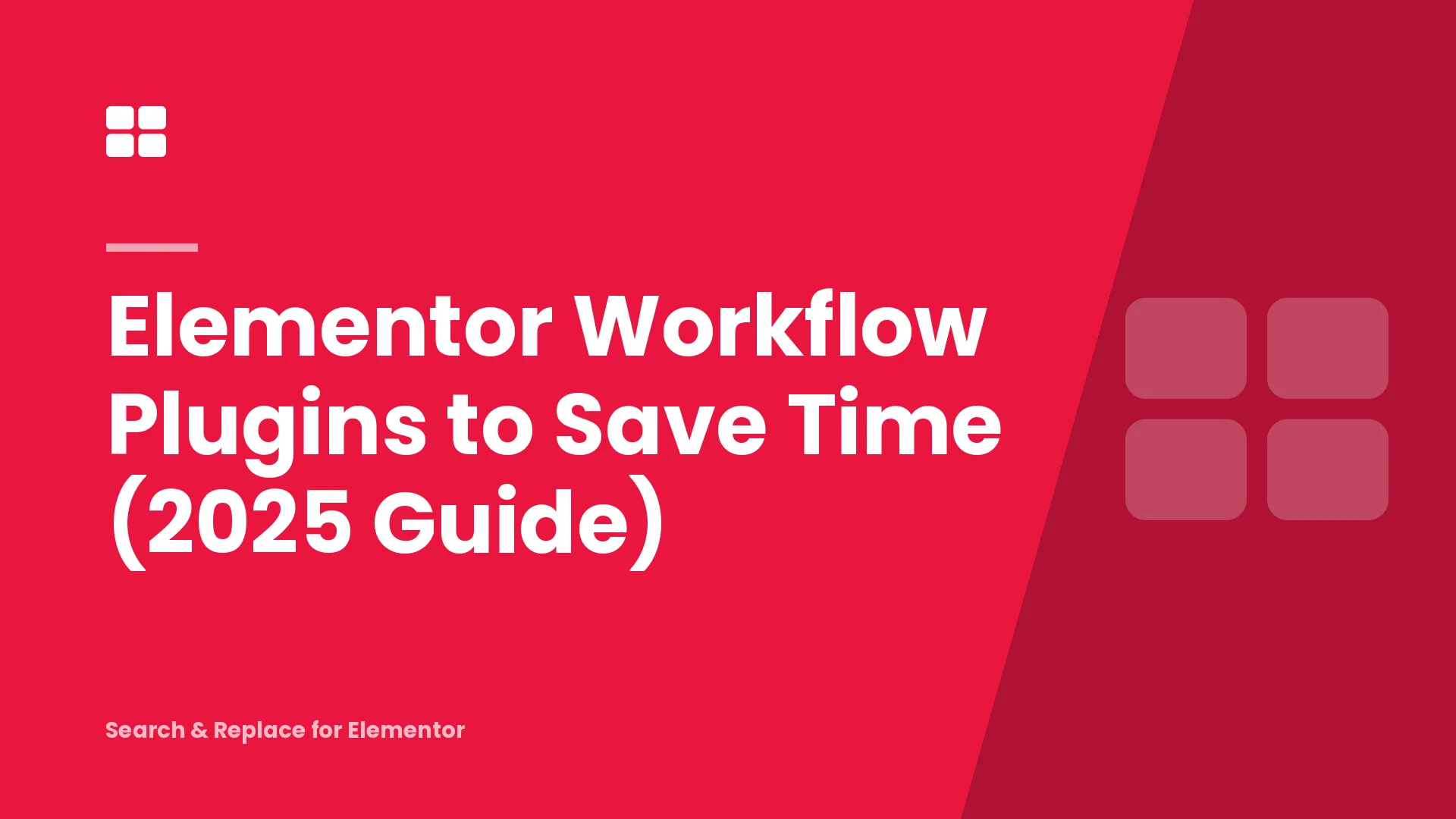 Elementor Workflow Plugins to Save Time (2025 Guide)