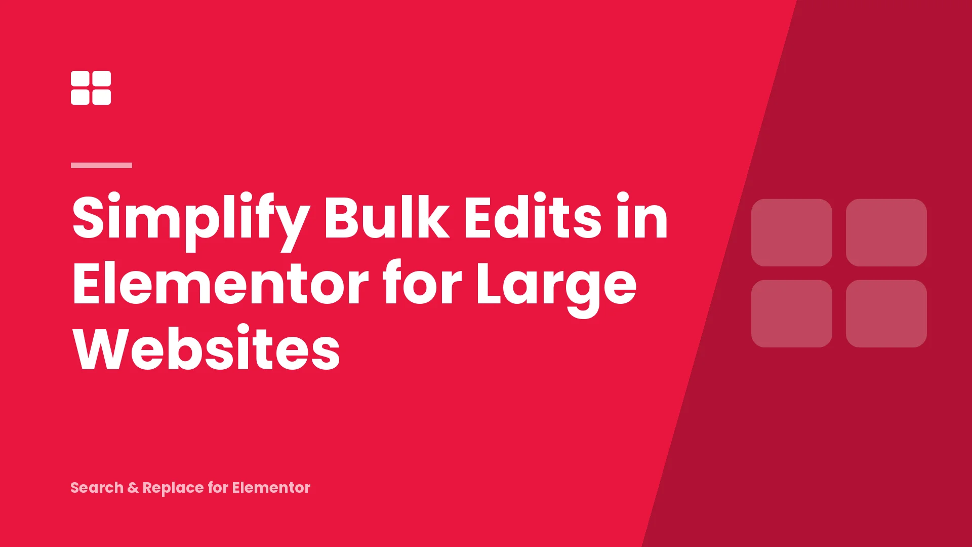 Simplify Bulk Edits in Elementor for Large Websites