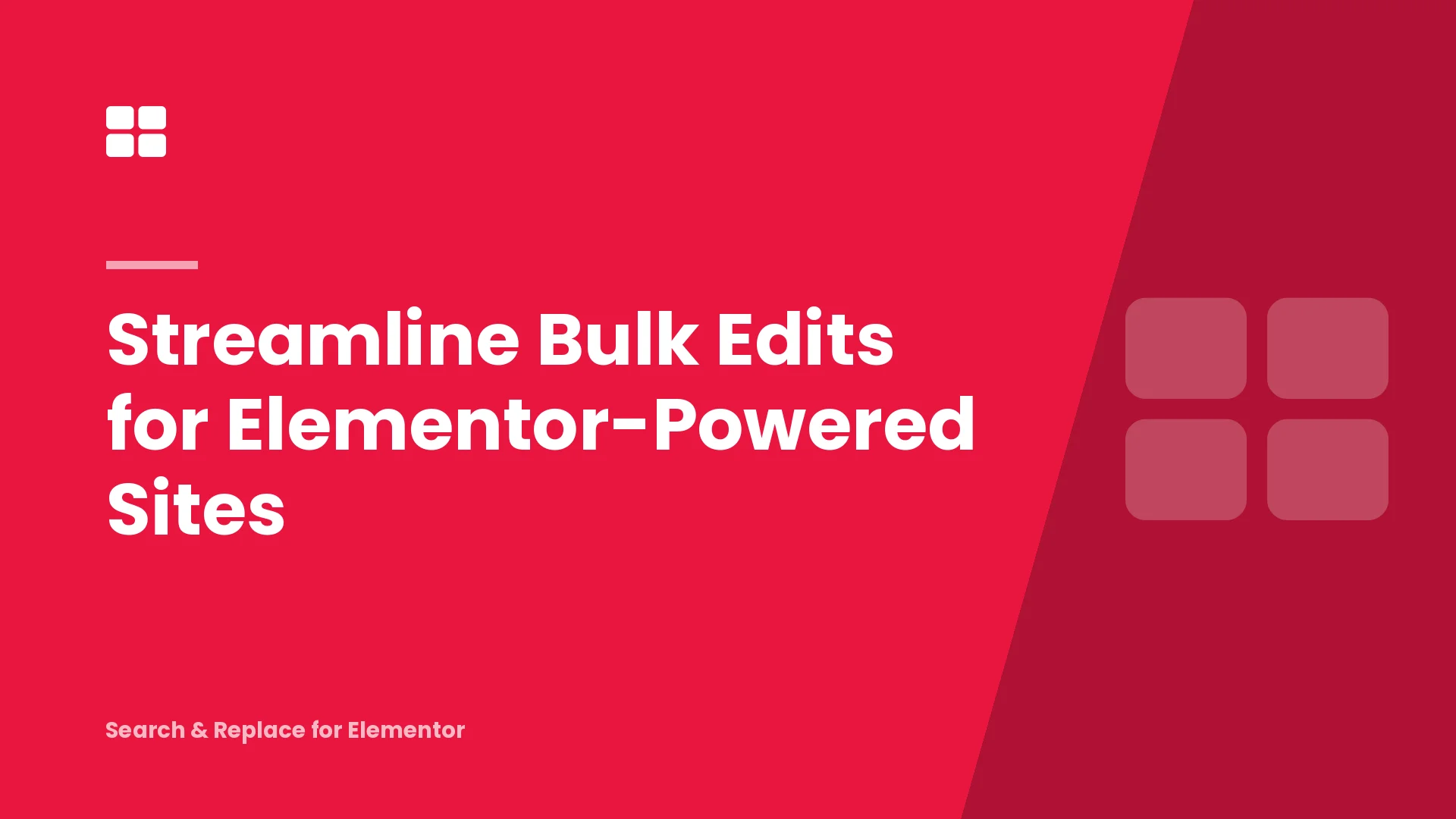 Streamline Bulk Edits for Elementor-Powered Sites