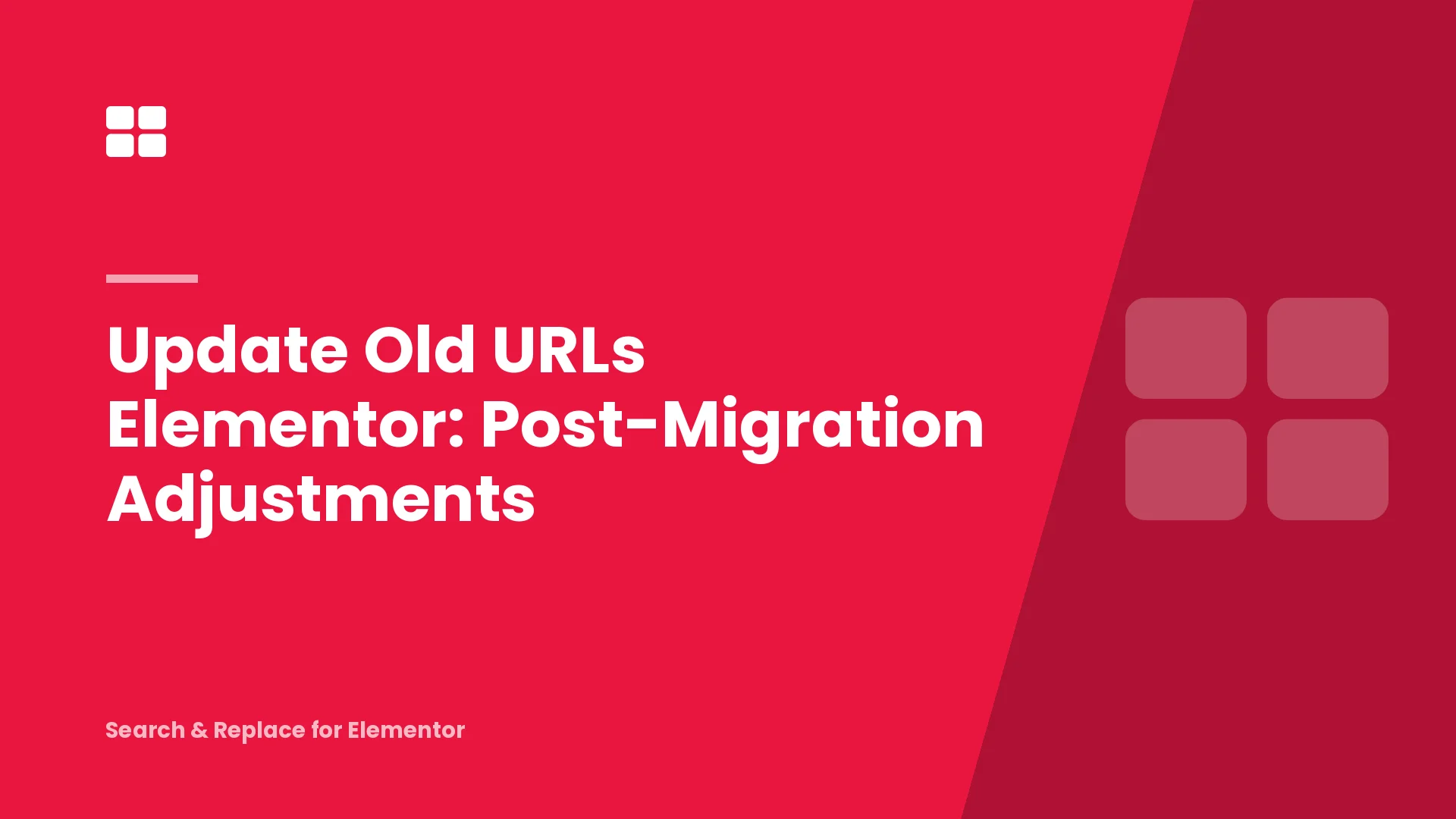 Update Old URLs Elementor: Post-Migration Adjustments